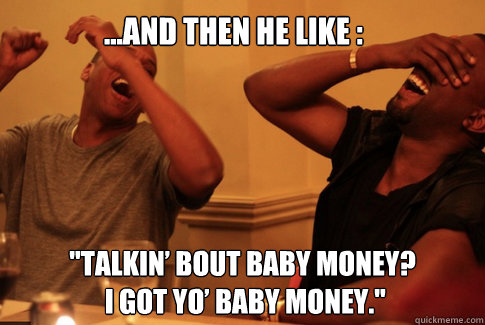 ...and then he like : 