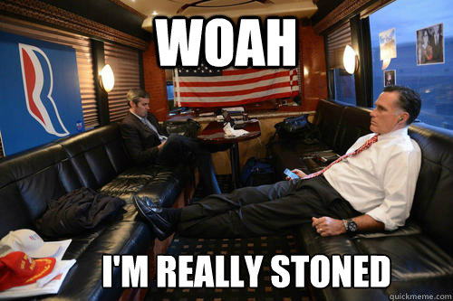 Woah I'm Really Stoned  Sudden Realization Romney