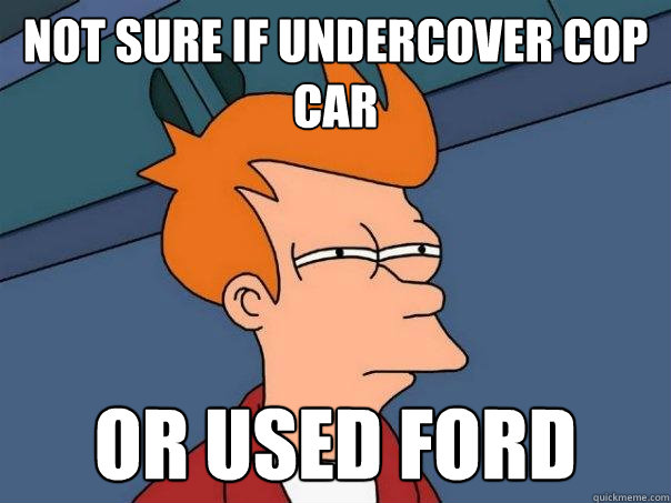 Not sure if undercover cop car Or used ford  Futurama