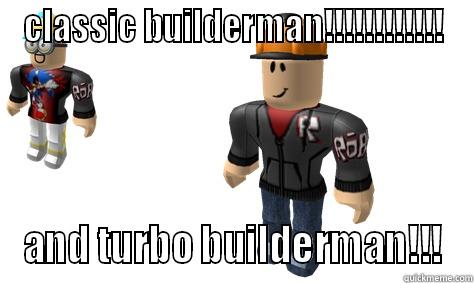 CLASSIC BUILDERMAN!!!!!!!!!!!! AND TURBO BUILDERMAN!!! Misc