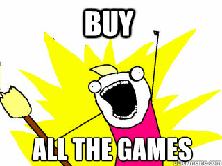 ALL THE games buy  All The Thigns