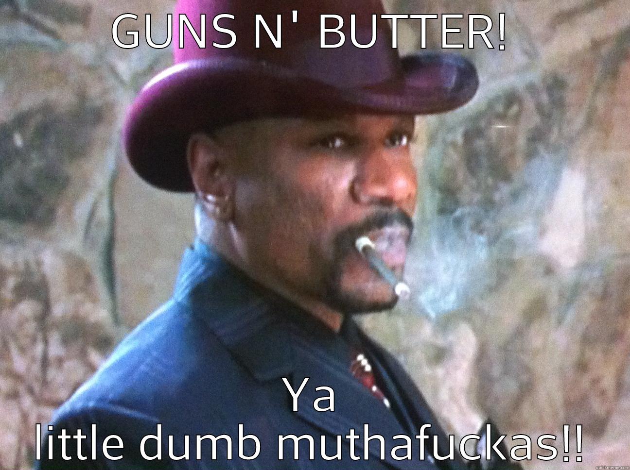 Guns N' Butter quickmeme