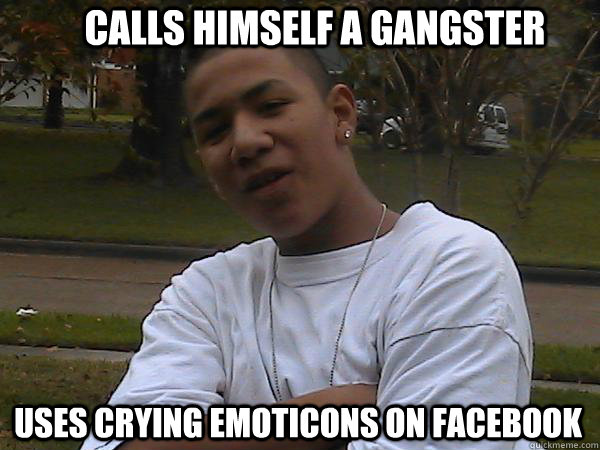 calls himself a gangster uses crying emoticons on facebook  - calls himself a gangster uses crying emoticons on facebook   gangster teen boy