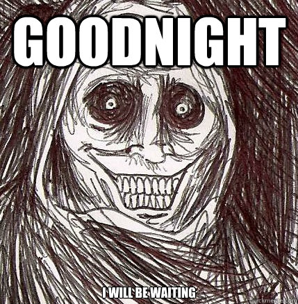 Goodnight I will be waiting  