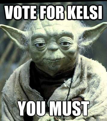 vote for kelsi you must  