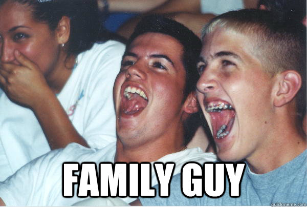  Family guy  Immature High Schoolers