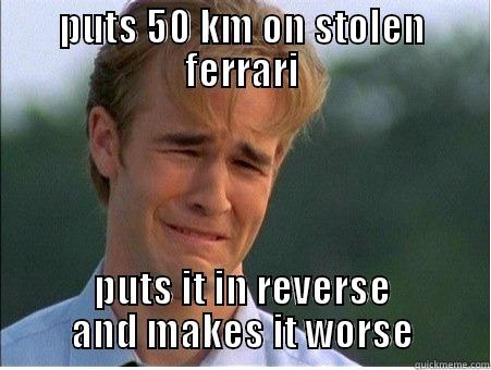PUTS 50 KM ON STOLEN FERRARI PUTS IT IN REVERSE AND MAKES IT WORSE 1990s Problems