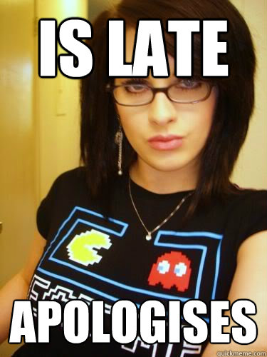 is late apologises  Cool Chick Carol