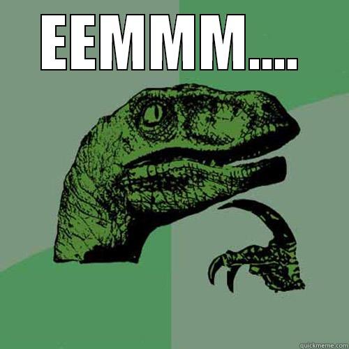EEMMM....  Philosoraptor