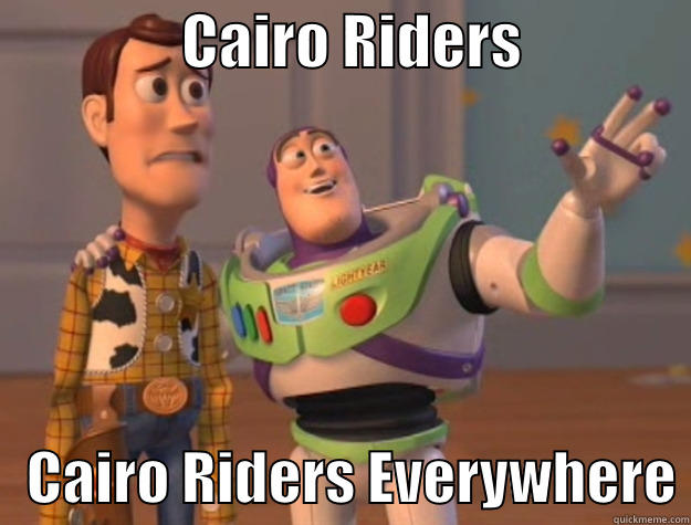                CAIRO RIDERS                  CAIRO RIDERS EVERYWHERE Toy Story
