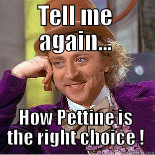 TELL ME AGAIN... HOW PETTINE IS THE RIGHT CHOICE ! Creepy Wonka