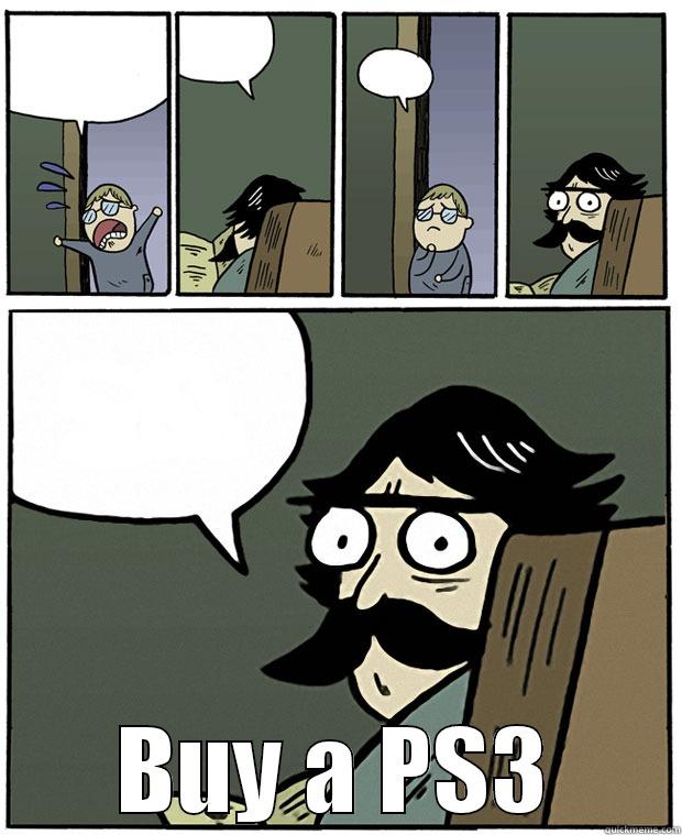  BUY A PS3 Stare Dad