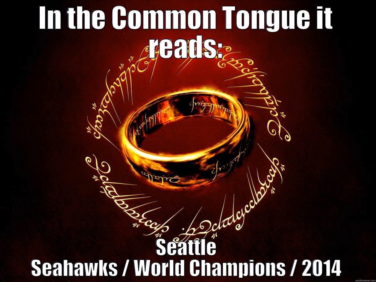 IN THE COMMON TONGUE IT READS: SEATTLE SEAHAWKS / WORLD CHAMPIONS / 2014 Misc