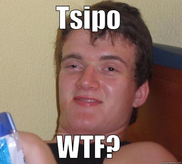 TSIPO WTF? 10 Guy
