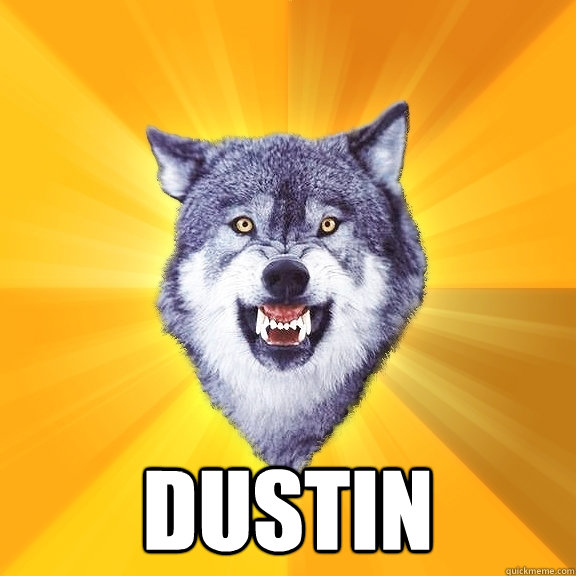  dustin  Courage Wolf