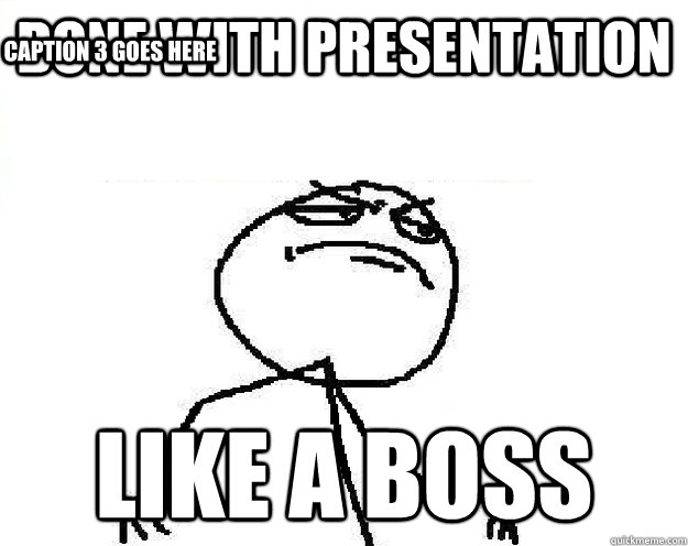 done with presentation like a boss Caption 3 goes here - done with presentation like a boss Caption 3 goes here  Misc