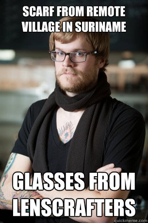 Scarf from remote village in Suriname Glasses from lenscrafters  Hipster Barista