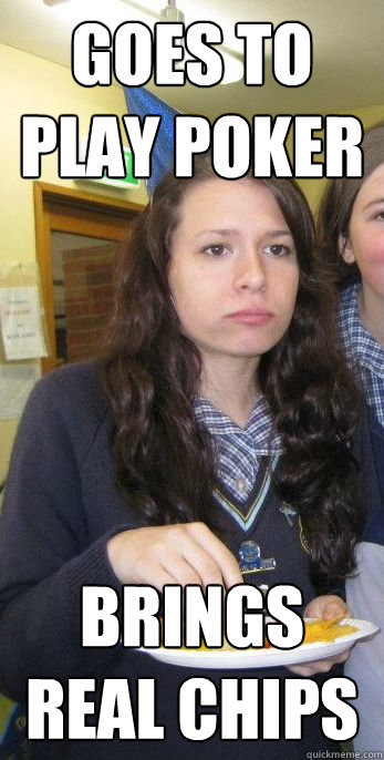 goes to play poker Brings real chips  