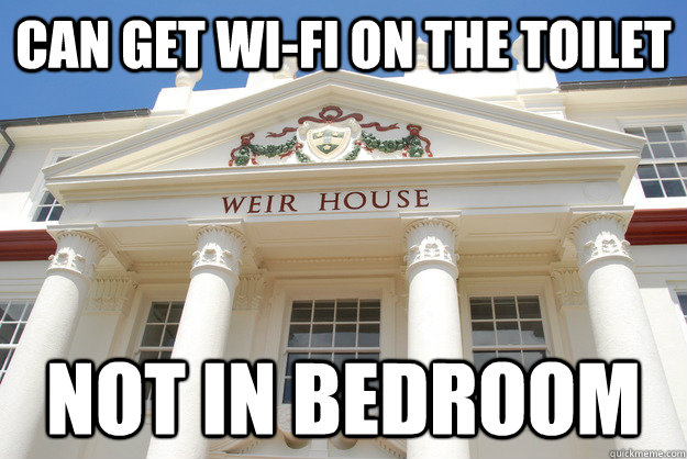 can get WI-fi on the toilet not in bedroom  