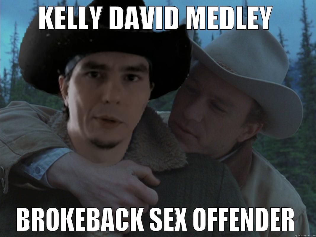 KELLY DAVID MEDLEY BROKEBACK SEX OFFENDER Misc