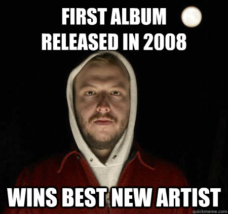 first album 
released in 2008 wins best new artist  