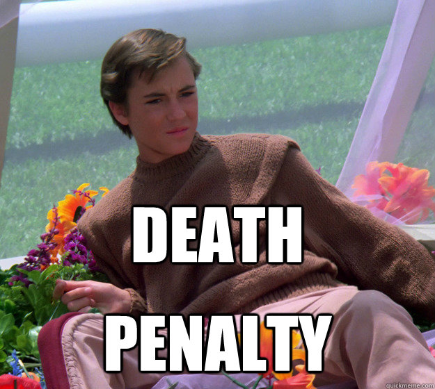 death penalty - death penalty  wesley crusher edo