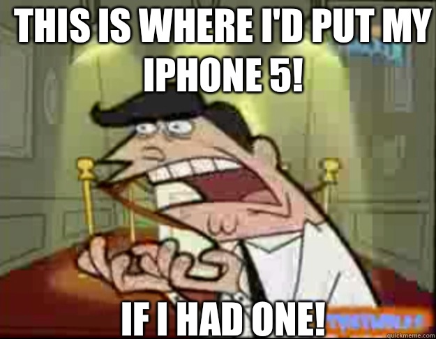 THIS IS WHERE I'D PUT MY IPhone 5! IF I HAD ONE!  Fairly Odd Parents