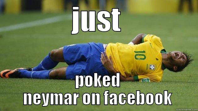 JUST POKED NEYMAR ON FACEBOOK Misc