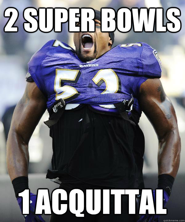 2 Super Bowls 1 Acquittal - 2 Super Bowls 1 Acquittal  Ray Lewis Came