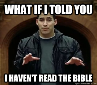 What if I told you I Haven't read the bible  Scumbag Jefferson Bethke