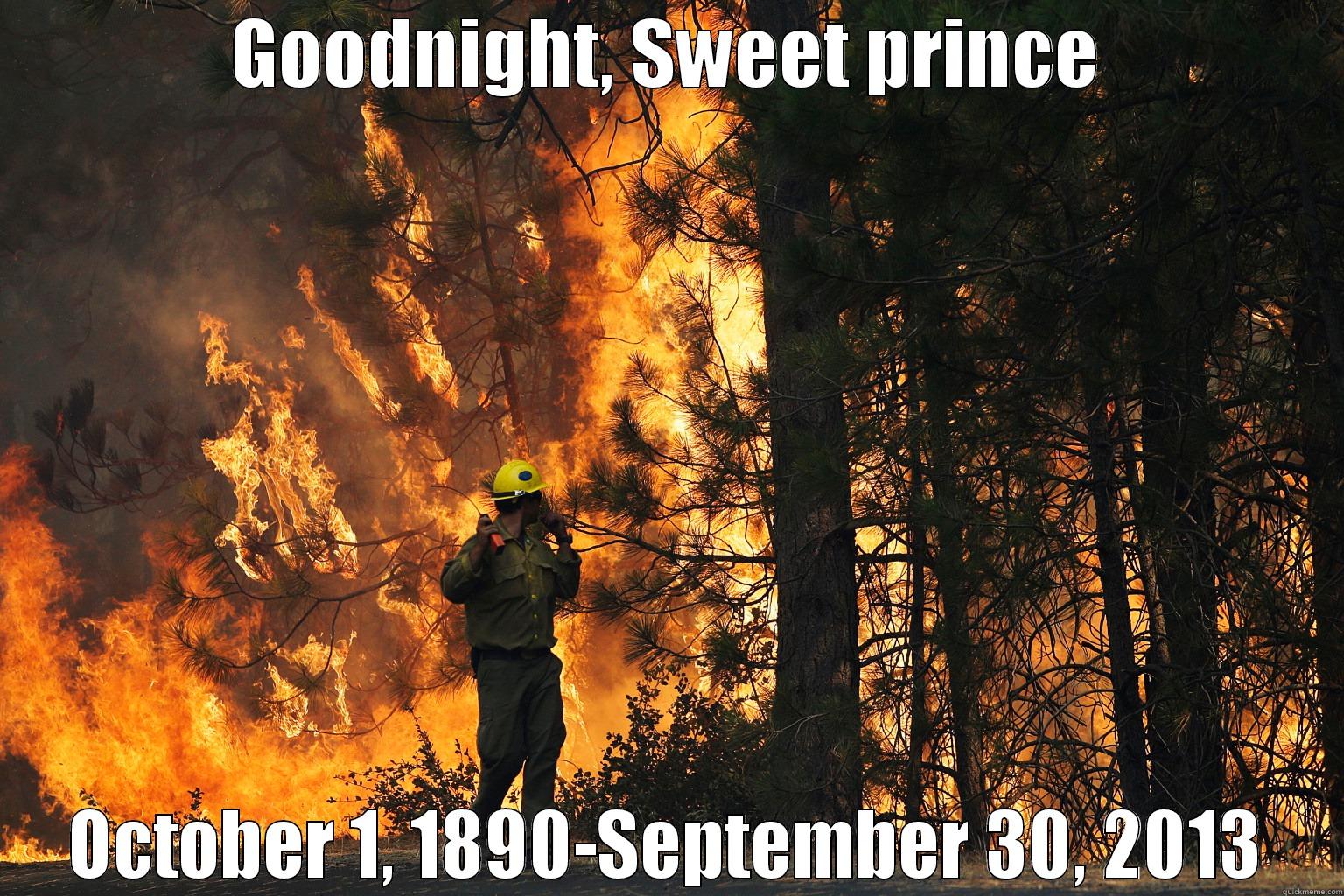 GOODNIGHT, SWEET PRINCE OCTOBER 1, 1890-SEPTEMBER 30, 2013 Socially Awkward Penguin