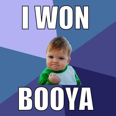 I WON! - I WON BOOYA Success Kid