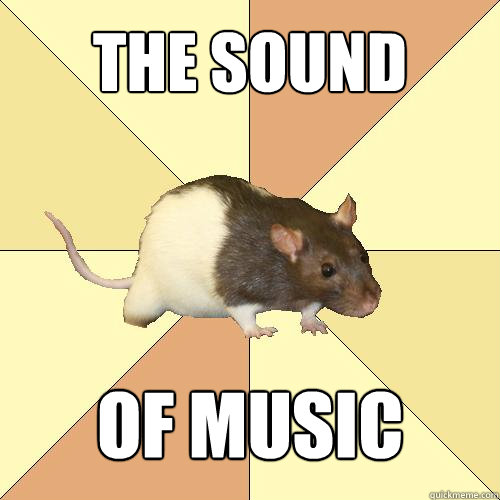 The Sound of Music  Redundant Rat