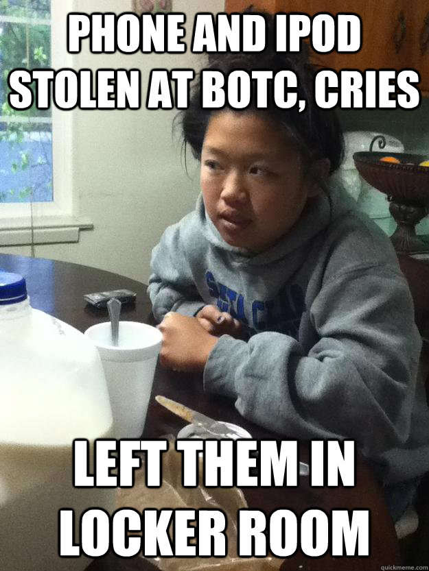 Phone and Ipod stolen at botc, cries left them in locker room - Phone and Ipod stolen at botc, cries left them in locker room  Annetrinhitarian