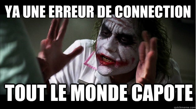 YA UNE ERREUR DE CONNECTION TOUT LE MONDE CAPOTE  Joker Mind Loss