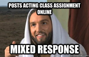Posts acting class assignment online Mixed response  Innocence of trolls