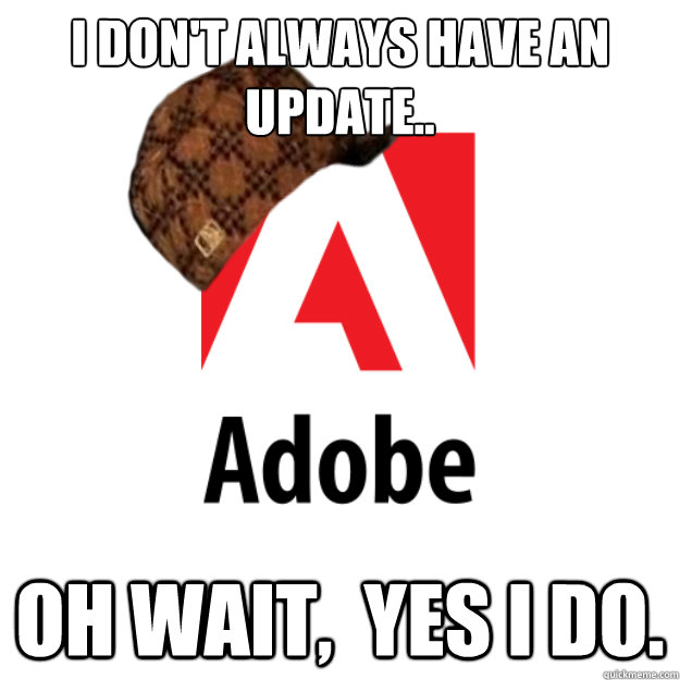 I don't always have an update.. Oh wait,  yes I do.  