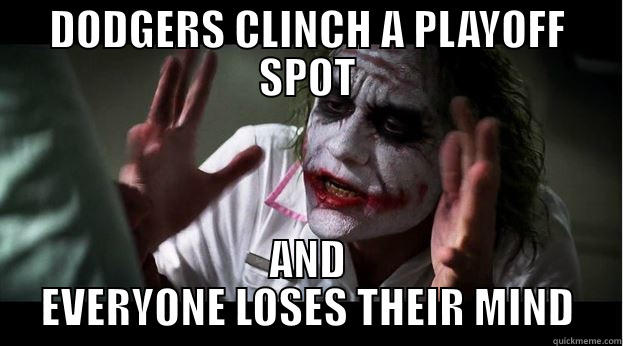 Dodgers clinch - DODGERS CLINCH A PLAYOFF SPOT AND EVERYONE LOSES THEIR MIND Joker Mind Loss