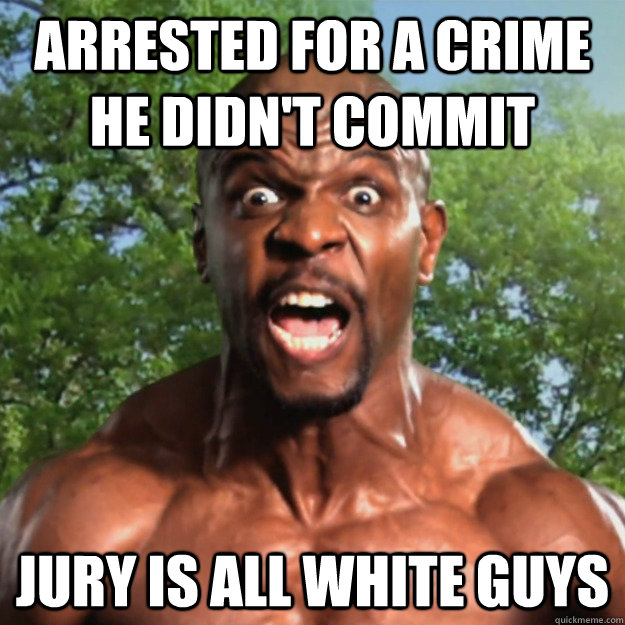 arrested for a crime he didn't commit jury is all white guys  
