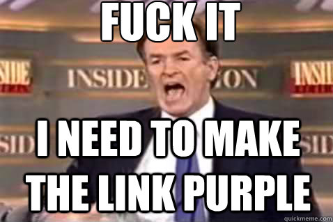 fuck it i need to make the link purple  Fuck It Bill OReilly