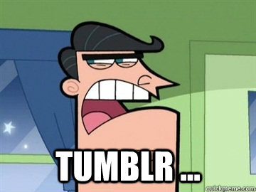  Tumblr ...   Dinkleberg