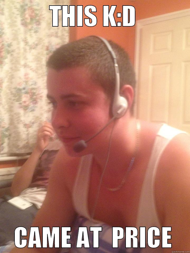 THIS K:D CAME AT  PRICE Misc