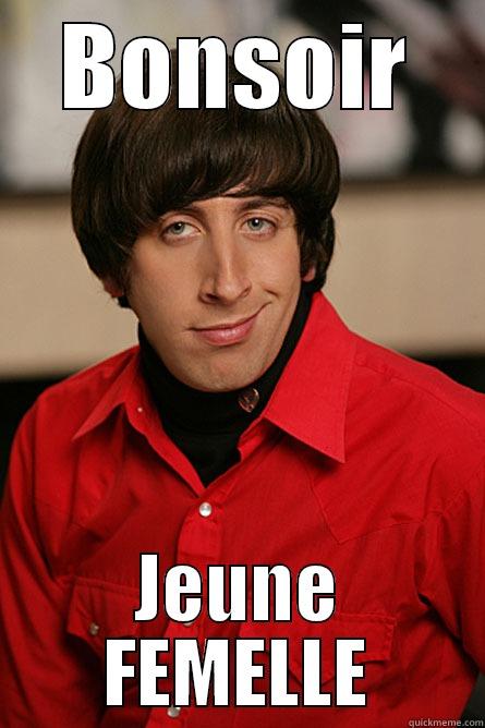 BONSOIR JEUNE FEMELLE Pickup Line Scientist