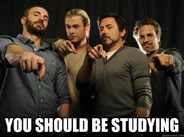  you should be studying -  you should be studying  Avengers