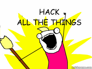 HACK 
ALL THE THINGS   All The Things
