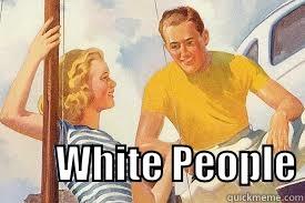               WHITE PEOPLE Misc