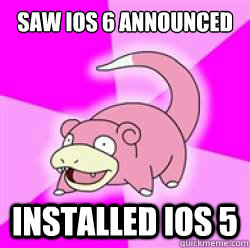 Saw iOS 6 announced installed ios 5  