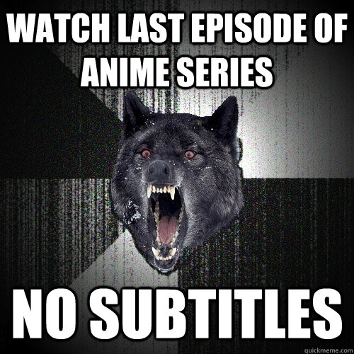 watch last episode of anime series no subtitles  Insanity Wolf