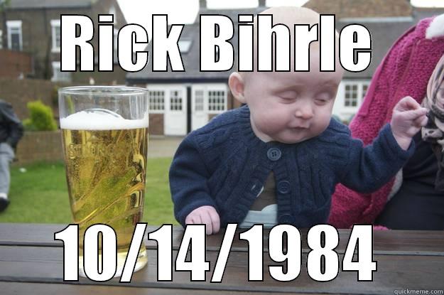 RICK BIHRLE 10/14/1984 drunk baby