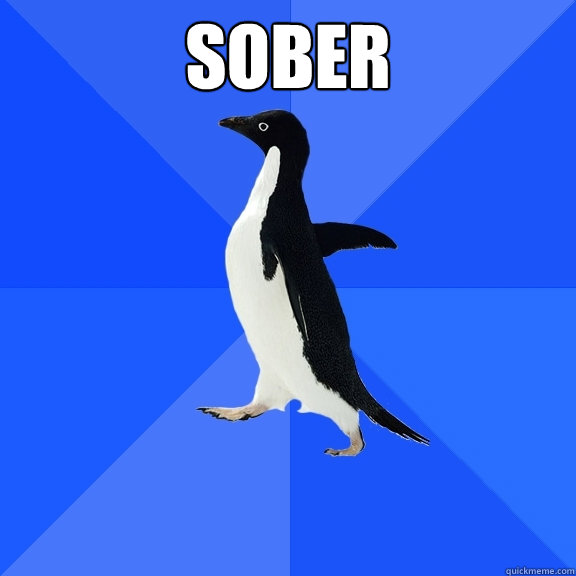 Sober   Socially Awkward Penguin